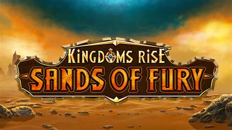 kingdoms rise sands of fury|Kingdoms Rise: Sands of Fury Slot .